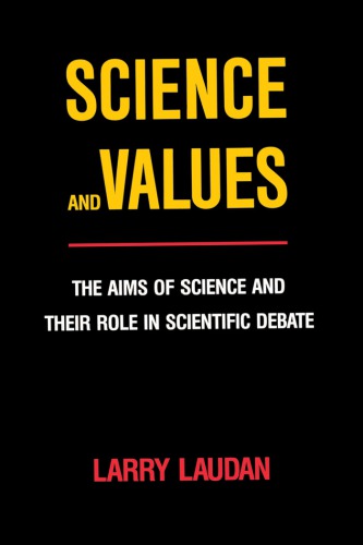 Science and Values: The Aims of Science and Their Role in Scientific Debate