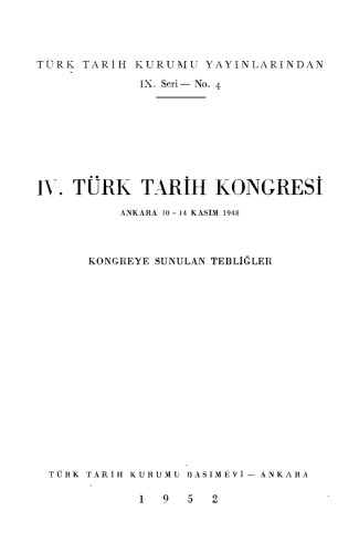IV. Türk Tarih Kongresi 10-14 Kasım 1948 Ankara