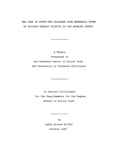 The care of fifty-two children with rheumatic fever in private cardiac clinics in Los Angeles County