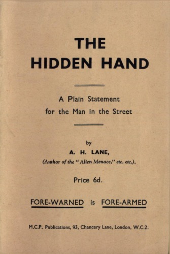The Hidden Hand -- A Plain Statement for the Man in the Street
