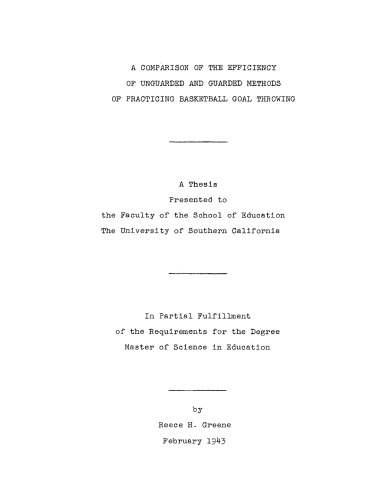A comparison of the efficiency of unguarded and guarded methods of practicing basketball goal throwing