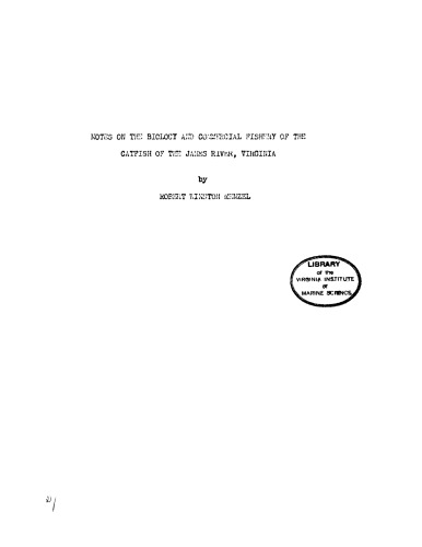 Notes on the Biology and Commercial Fishery of the Catfish of the James River, Virginia