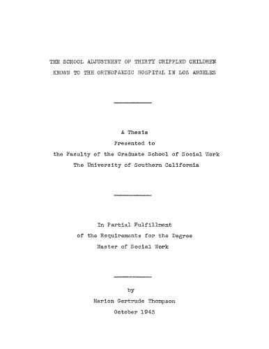 The school adjustment of thirty crippled children known to the Orthopedic Hospital in Los Angeles