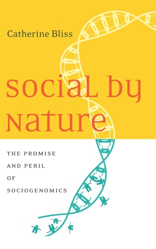 Social by Nature: The Promise and Peril of Sociogenomics