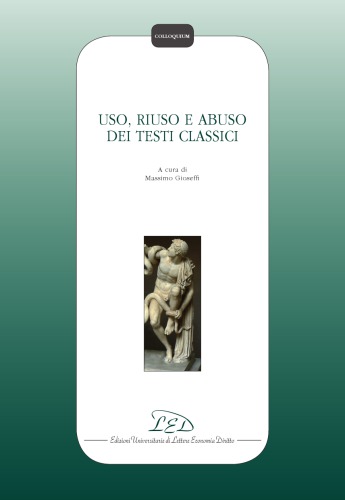 Uso, riuso e abuso dei testi classici