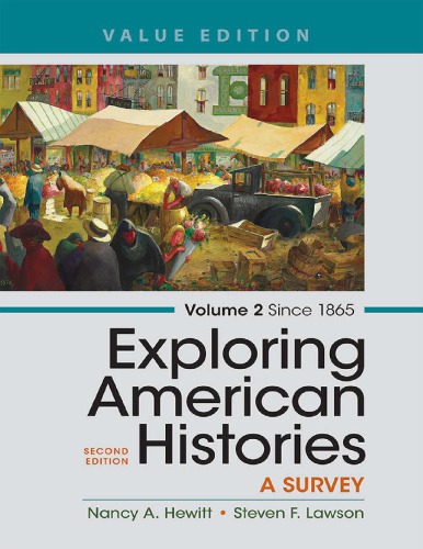 Exploring American Histories, Volume 2: Since 1865