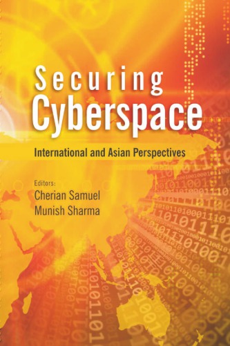 Securing Cyberspace International and Asian Perspectives