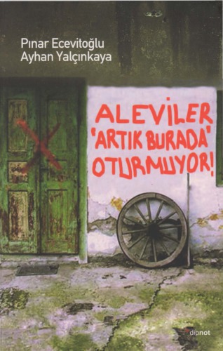 Aleviler Artık Burada Oturmuyor