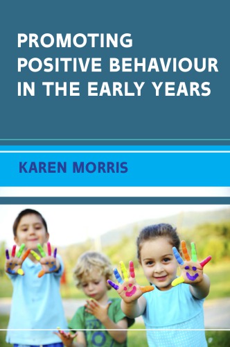 PROMOTING POSITIVE BEHAVIOUR IN THE EARLY YEARS