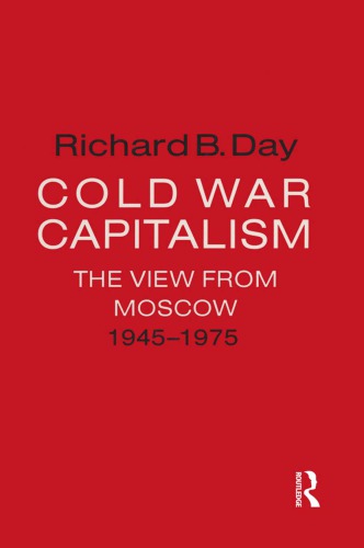 Cold War Capitalism: The View from Moscow, 1945–1975