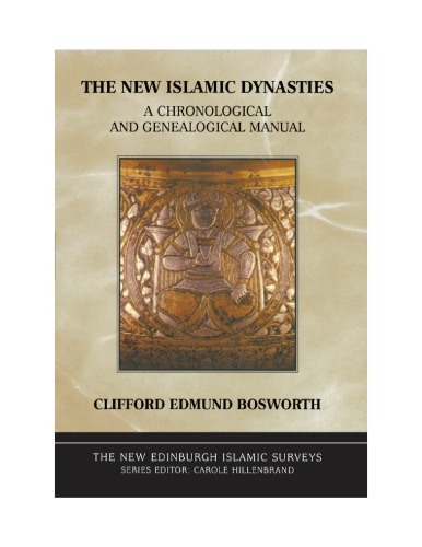 The New Islamic Dynasties: A chronological and genealogical manual