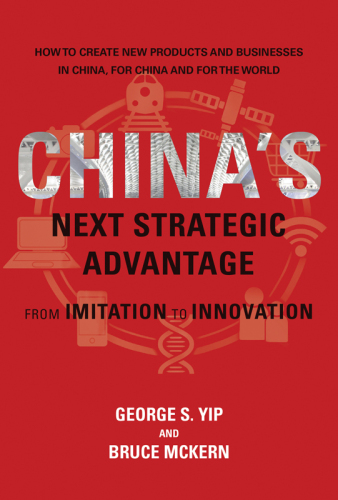 China’s Next Strategic Advantage: From Imitation to Innovation