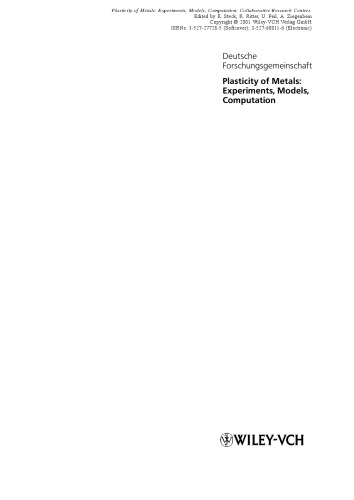Plasticity of metals: experiments, models, computation: final report of the Collaborative Research Centre 319, ''Stoffgesetze fur das inelastische Verhalten metallischer Werkstoffe - Entwicklung und technische Anwendung'' 1985 - 1996