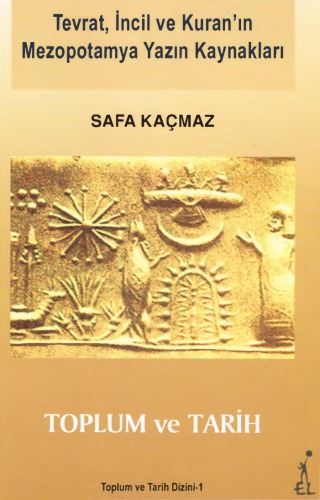 Tevrat İncil ve Kuran’ın Mezopotamya Yazın Kaynakları