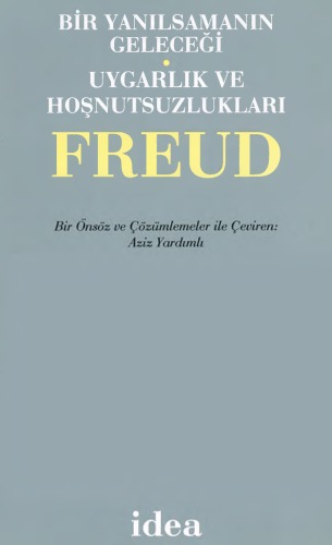 Bir Yanılsamanın Geleceği Uygarlık ve Hoşnutsuzlukları