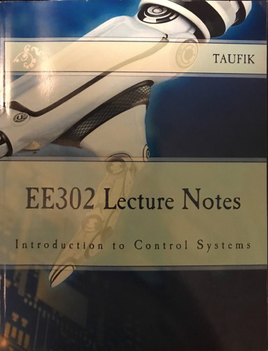 EE 302 Lecture Notes Introduction to Control Systems