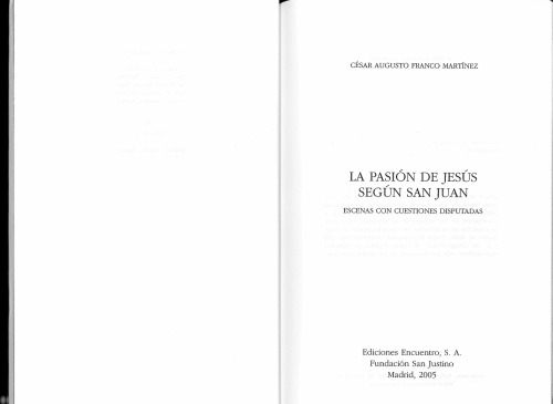 La Pasión de Jesús según san Juan. Escenas con cuestiones disputadas