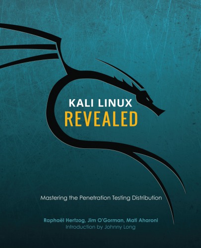 Kali Linux Revealed - Mastering the Penetration Testing Distribution