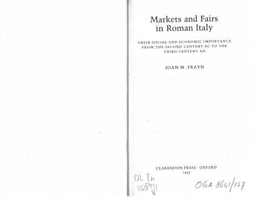 Markets and fairs in Roman Italy : their social and economic importance from the second century BC to the third century AD