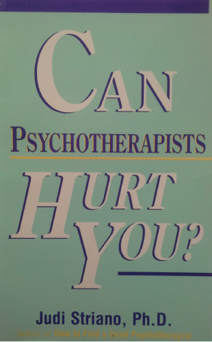 Can Psychotherapists Hurt You?