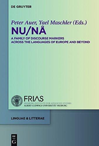 NU / NÅ. A Family of Discourse Markers Across the Languages of Europe and Beyond