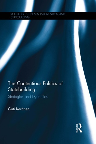 The Contentious Politics of Statebuilding: Strategies and Dynamics