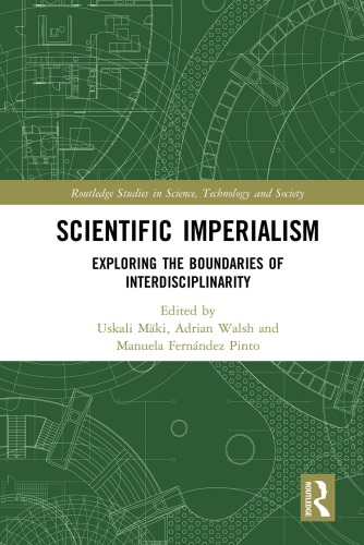 Scientific Imperialism: Exploring the Boundaries of Interdisciplinarity