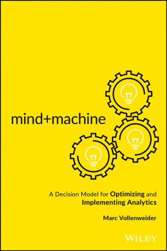 Mind+Machine: A Decision Model for Optimizing and Implementing Analytics