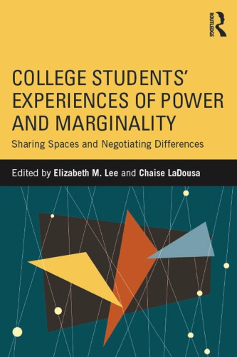 College Students’ Experiences of Power and Marginality: Sharing Spaces and Negotiating Differences