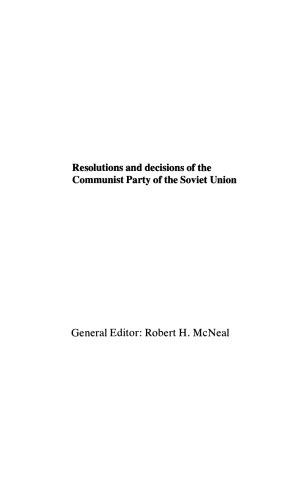 Resolutions and Decisions of the Communist Party of the Soviet Union Volume  1: The Russian Social Democratic Labour Party 1899-October 1917