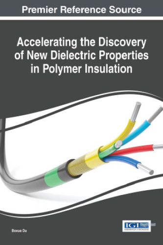 Accelerating the Discovery of New Dielectric Properties in Polymer Insulation