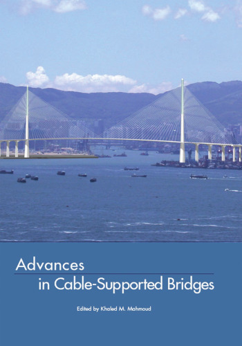 Advances in Cable-Supported Bridges: Selected Papers, 5th International Cable-Supported Bridge Operator's Conference, New York City, 28-29 August, ... in Engineering, Water and Earth Sciences)