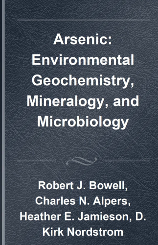 Environmental Mineralogy and Bio-Geochemistry of Arsenic