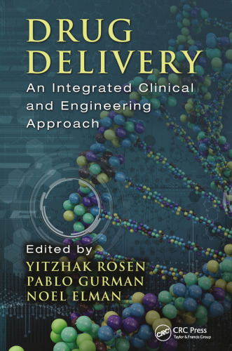 Drug Delivery: An Integrated Clinical and Engineering Approach