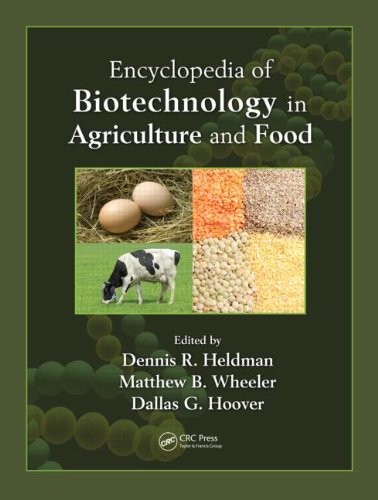 Encyclopedia of Biotechnology in Agriculture and Food