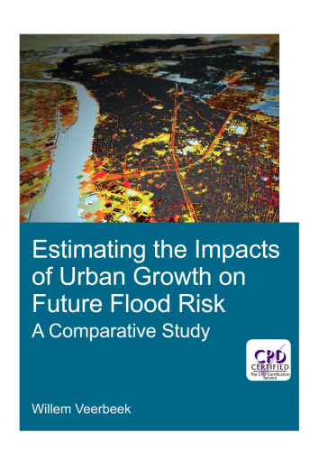 Estimating the Impacts of Urban Growth on Future Flood Risk: A Comparative Study