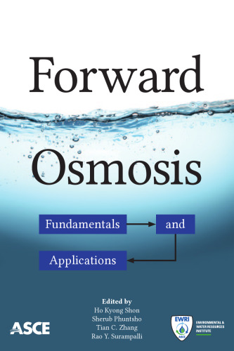 Forward Osmosis: Fundamentals and Applications