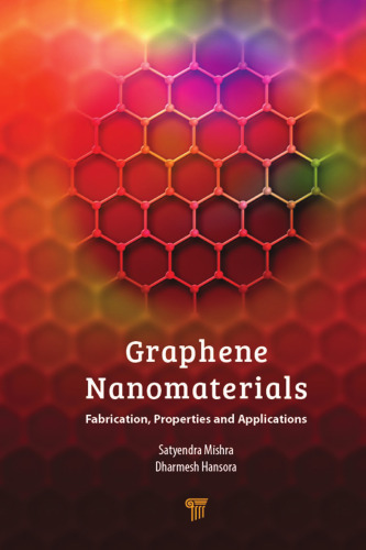 Graphene Nanomaterials: Fabrication, Properties, and Applications