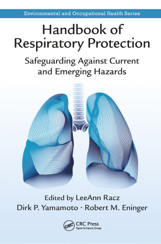 Handbook of Respiratory Protection: Safeguarding Against Current and Emerging Hazards