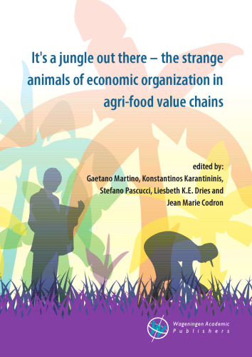 It's a jungle out there - the strange animals of economic organization in agri-food value chains