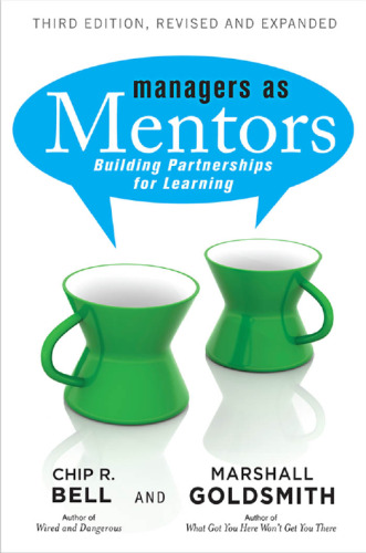 Managers As Mentors: Building Partnerships for Learning