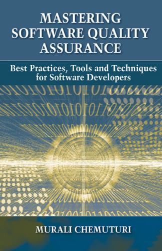 Mastering Software Quality Assurance: Best Practices, Tools and Techniques for Software Developers