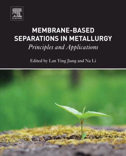 Membrane-Based Separations in Metallurgy: Principles and Applications