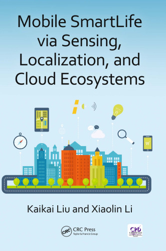 Mobile SmartLife via Sensing, Localization, and Cloud Ecosystems