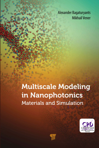 Multiscale Modeling in Nanophotonics: Materials and Simulations