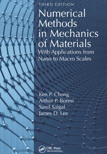 Numerical Methods in Mechanics of Materials, 3rd ed: With Applications from Nano to Macro Scales