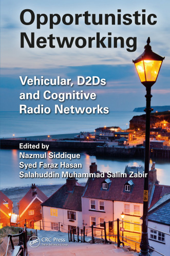 Opportunistic Networking: Vehicular, D2D and Cognitive Radio Networks