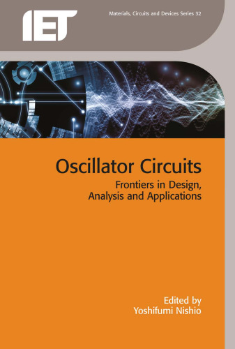 Oscillator Circuits: Frontiers in Design, Analysis and Applications