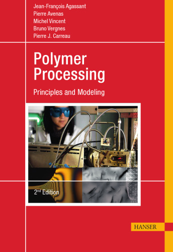 Polymer Processing 2E: Principles and Modeling