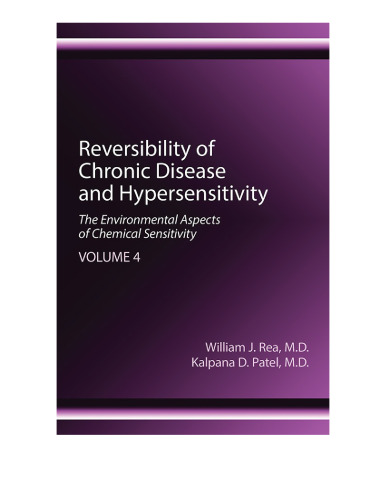 Reversibility of Chronic Disease and Hypersensitivity, Volume 4: The Environmental Aspects of Chemical Sensitivity